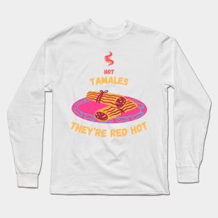 Hot Tamales They're Red Hot T-shirt Long Sleeve T-Shirt